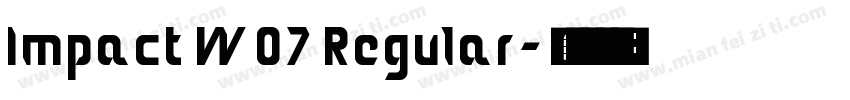 Impact W07 Regular字体转换